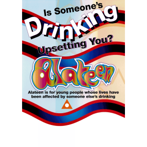 Alateen Poster (A4) (ptk 10) - Is someone's drinking upsetting you? Alateen is for young people whose lives have been affected by someone else's drinking