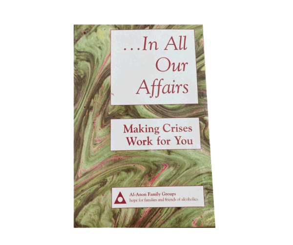 In All Our Affairs: Making Crises Work For You (B-15)