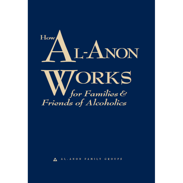 Image of an Al-Anon book cover for How Al-anon Works for Families & Friends of Alcoholics peoples drinking. Followed by "Al-Anon Family Groups" at the bottom of the book cover.